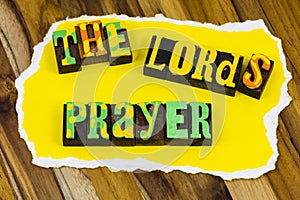 Lords prayer Christian faith love lord god pray jesus photo