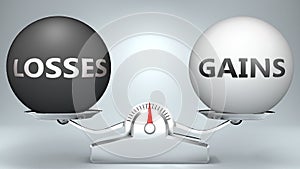 Losses and gains in balance - pictured as a scale and words Losses, gains - to symbolize desired harmony between Losses and gains