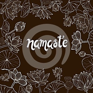 Lotuses flowers and lettering namaste