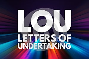 LOU - Letters Of Undertaking acronym, business concept background