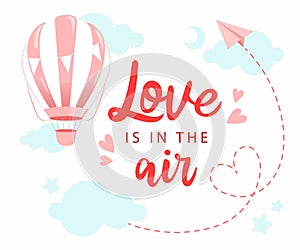 Love is in the air hand lettering. Hand drawn card design isolated on white background. Handmade calligraphy. Flat style