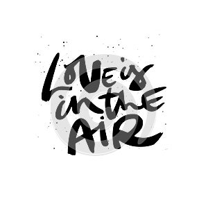 Love is in the air handdrawn lettering