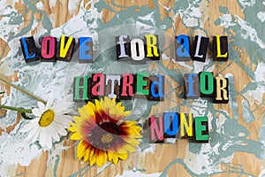 Love for all hate none