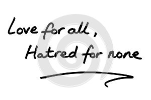 Love for all, Hatred for none photo