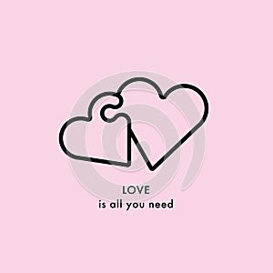 Love is all you need. Happy Valentines Day design.