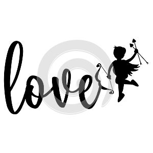 Love Design. Love Lettering. Word love written in script with cupid. Silhouette. Valentine\'s Day Vector.