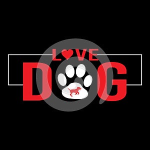 Love Dog Typography T-shirt Design - Animal Lover T-shirt.