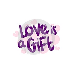 love is a gift people quote typography flat design illustration