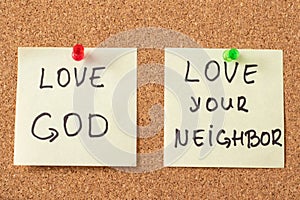 Love God, love your neighbor, handwritten notes on a pinning board, the greatest commandment by God Jesus Christ photo