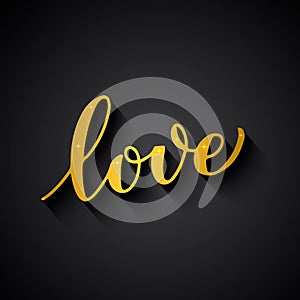 Love gold calligraphy hand lettering on black background. Valentines day typography poster. Vector template for banner