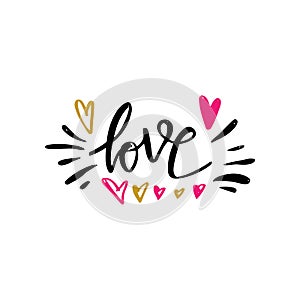 Love hand drawn illustration with hand-lettering. Hand drawn design elements. Can be used as a greeting card for Valentine`s day o