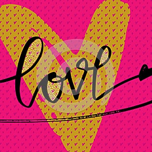 Love hand drawn illustration with hand-lettering, heart and seamless pattern. Hand drawn design elements. Can be used as a greetin