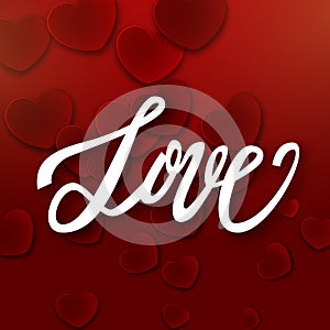 Love handwritten brush pen lettering on red hearts background, Valentine's Day, vector