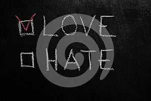 Love or Hate on black chalkboard