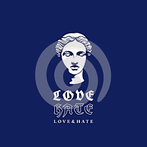 Love hate modern classics typography slogan with antique statue head collage logo Techno style creative urban sign