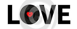 LOVE. Heart sign symbol. Black musical vinyl record disk. Red label center. Happy Valentines Day greeting card, poster, banner.