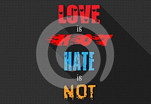 Love is hot hate is not