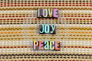 Love joy peace hope charity