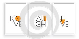 Love, laugh, live, vector. Scandinavian minimalism art design. Three pieces poster design. Wall art