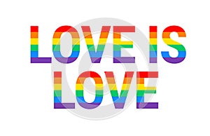 Love is Love - Pride month rainbow flag typography with pride rainbow - love is love