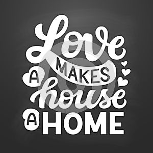 Love makes a house a home