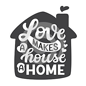 Love makes a house a home