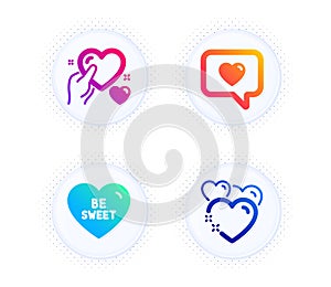 Love message, Be sweet and Hold heart icons set. Heart sign. Dating service, Love sweetheart. Love set. Vector