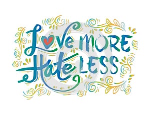 Love more hate less