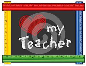 Love My Teacher, Ruler Frame, Big Red Heart