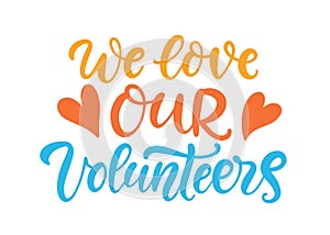 We love our Volunteers banner