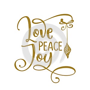 Love Peace Joy - Greeting card text - Calligraphy phrase for Christmas or other gift.