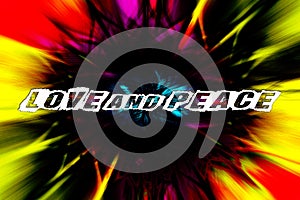 Love and peace text quote Twirl colorful effect 4000 with 6000 pixel background wallpaper fine art digital photography prints