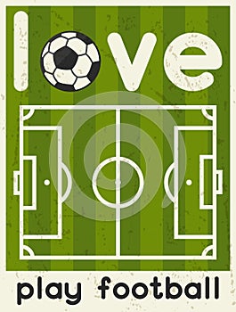 Love Play Football. Retro poster in flat design