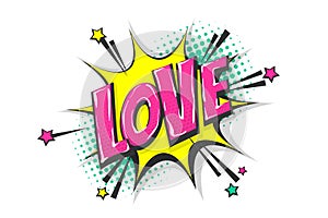 Love pop art comic book text speech bubble