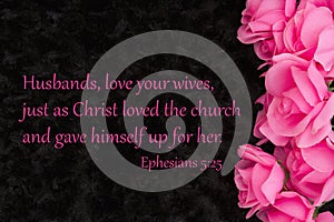 Love religious Ephesians 5:25 message with pink roses on black
