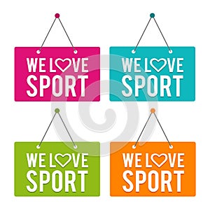 We love Sport hanging Door Sign on white background