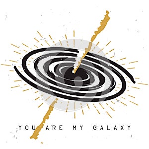 love themed phrase `you are my galaxy`.