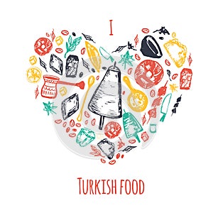 Love Turkish food hand drawn heart shape banner with lettering and beverages with Kebab, Dolma, Shakshuka. Freehand