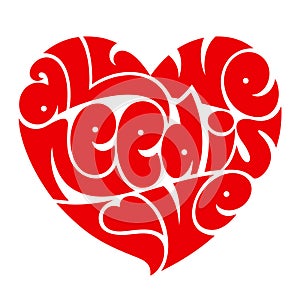 Love typography. All we need is love. Heart typography.