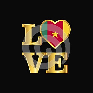 Love typography Cameroon flag design vector Gold lettering