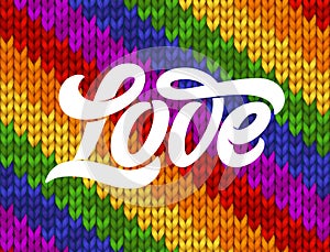 Love typography on rainbow knitted texture, vector illustration. Seamless Pattern with lettering for LGBT community