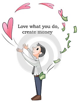 Love what you do will make you rich