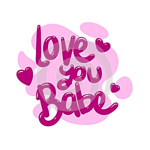 Love you babe quote text typography design graphic vector