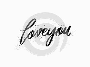 Love you. Hand written lettering isolated on white background.Vector template for poster, social network, banner, cards.