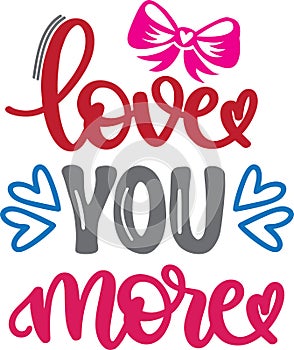 Love you more, xoxo yall, valentines day, heart, love, be mine, holiday, vector illustration file