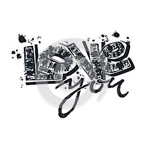 Love you postcard, hand craft expressive ink typography slogan.