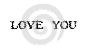 Love You smoke text effect white isolated background