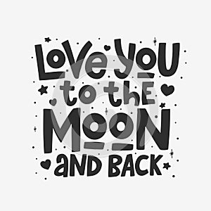Love you to the moon and back vector lettering isolated on white background. Handwritten poster or greeting card. Valentine`s Day