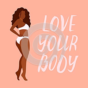 Love your body card, poster. Beautiful african woman vector illustration