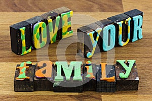 Love your family happy together valentine welcome home